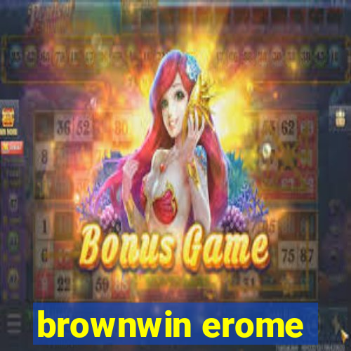 brownwin erome